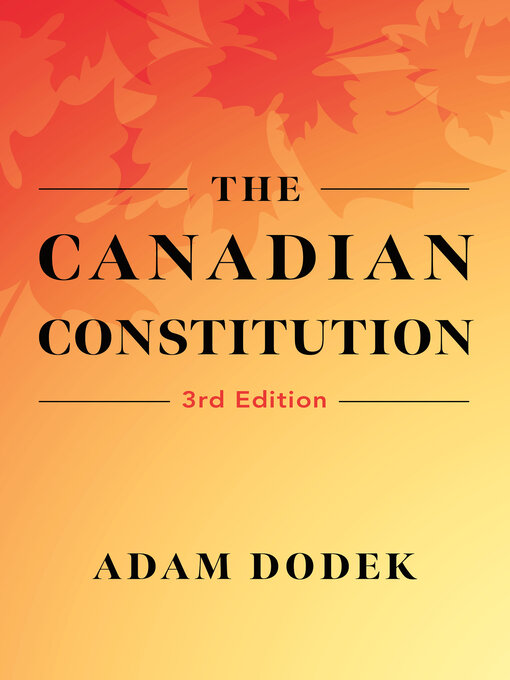 Title details for The Canadian Constitution by Adam Dodek - Available